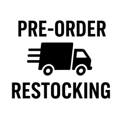 Pre Order / Restocking